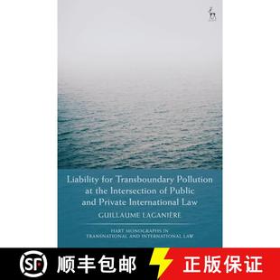 【3-4周达】Liability for Transboundary Pollution at the Intersection of Public and Private Internatio... [9781509951192]