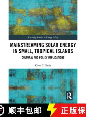 【3-4周达】Mainstreaming Solar Energy in Small, Tropical Islands: Cultural and Policy Implications [9780367364564]