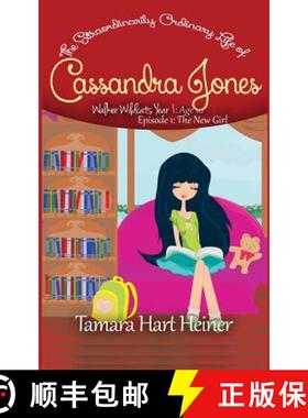 预订 Episode 1: The New Girl: The Extraordinarily Ordinary Life of Cassandra Jones [9781947307018]