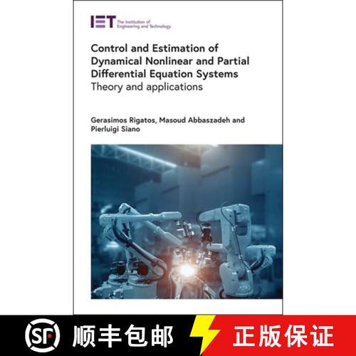 预订 Control and Estimation of Dynamical Nonlinear and Partial Differential Equation Systems: Theory ... [9781839534263]
