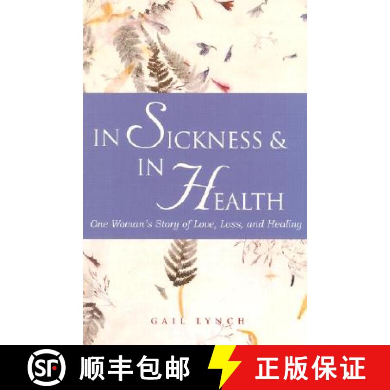 【3-4周达】In Sickness and in Health: One Woman's Story of Love, Loss, and Healing [9781577491132]