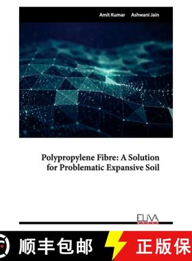【3-4周达】Polypropylene Fibre: A Solution for Problematic Expansive Soil [9781636481340]