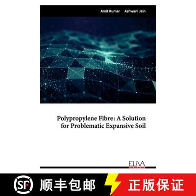 【3-4周达】Polypropylene Fibre: A Solution for Problematic Expansive Soil [9781636481340]