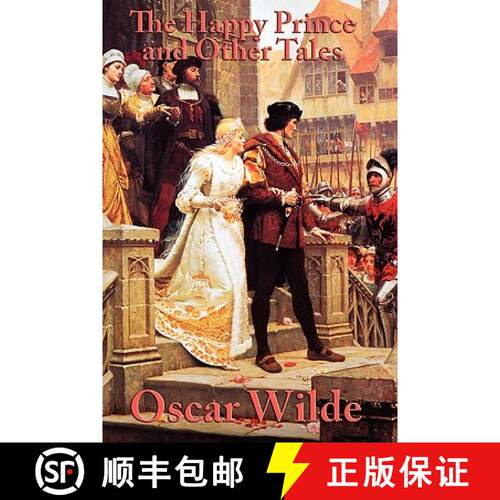 【3-4周达】The Happy Prince and Other Tales: A Classic Collection of Oscar Wilde's Fairy Tales [9781617203251]