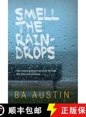预订 Smell the Raindrops: One young woman's journey through life, love and recovery. [9780989504737]