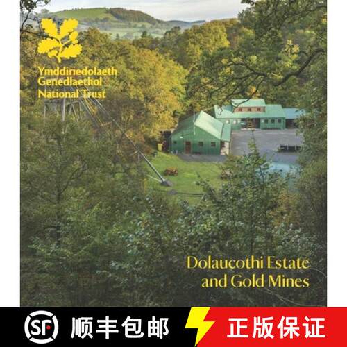 【3-4周达】Dolaucothi Estate and Gold Mines, Carmarthenshire: National Trust Guidebook [9781843595304]