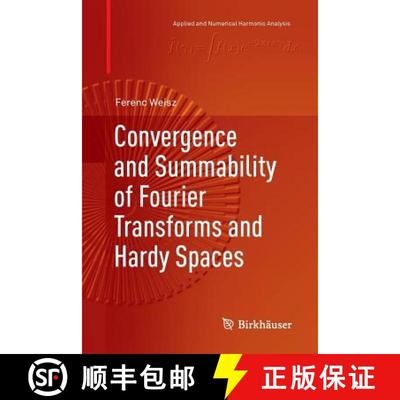 【3-4周达】Convergence and Summability of Fourier Transforms and Hardy Spaces (Softcover reprint of t... [9783319860084]
