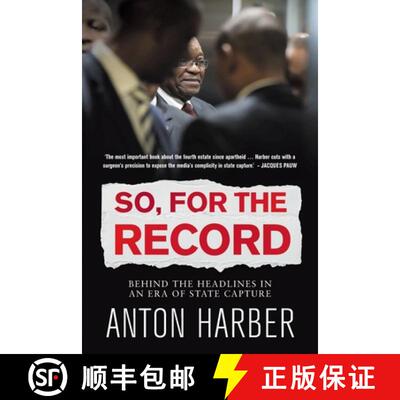 【3-4周达】So. for the Record: Behind the Headlines in an Era of State Capture [9781776190683]