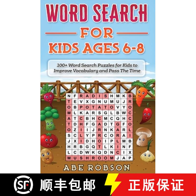 【2-3周达】Word Search for Kids Ages 6-8: 100+ Word Search Puzzles for Kids to Improve Vocabulary and... [9781922462701]