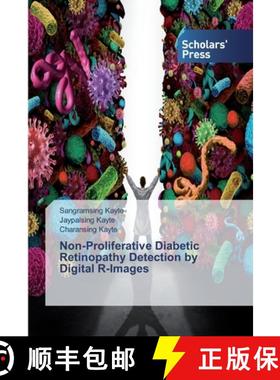 预订 Non-Proliferative Diabetic Retinopathy Detection by Digital R-Images [9786138830405]