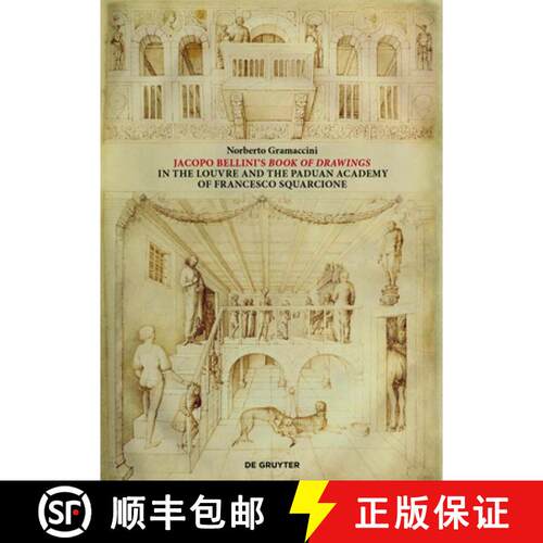 【3-4周达】精装 Jacopo Bellini`s Book of Drawings in the Louvre – and the Paduan Academy of Francesc... [9783110725957]