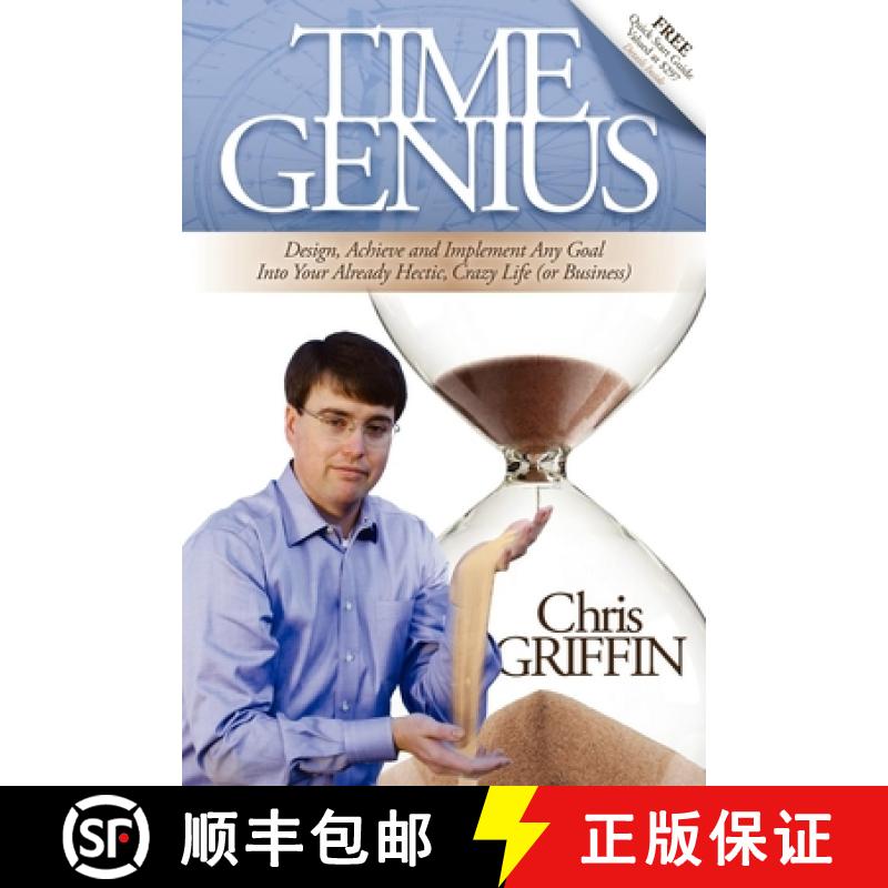 【2-3周达】Time Genius : Design, Achieve and Implement Any Goal Into Your Already Hectic , Crazy Life... [9780982379370]