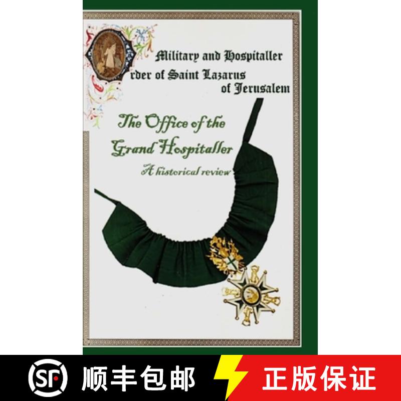 【2-3周达】The Military & Hospital Order of St Lazarus of Jerusalem: The Office of the Grand Hospital... [9781471711565]