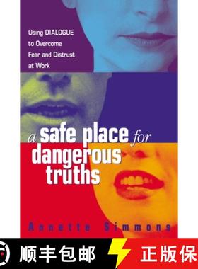 预订 A Safe Place for Dangerous Truths: Using Dialogue to Overcome Fear and   Distrust at Work [9780814474174]