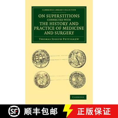 【3-4周达】On Superstitions Connected with the History and Practice of Medicine and Surgery: - On Sup... [9781108074520]