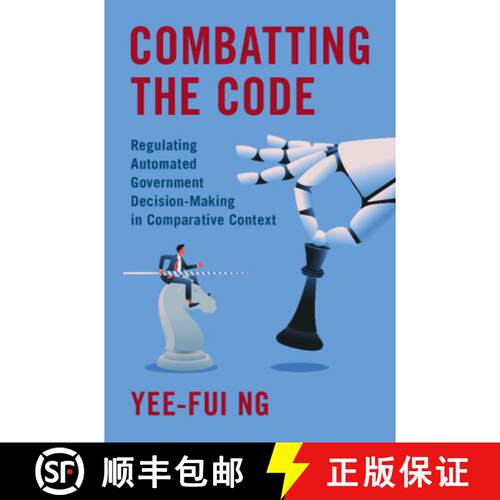 预订 精装 Combatting the Code: Regulating Automated Government Decision-Making in Comparative Context [9781009599252]