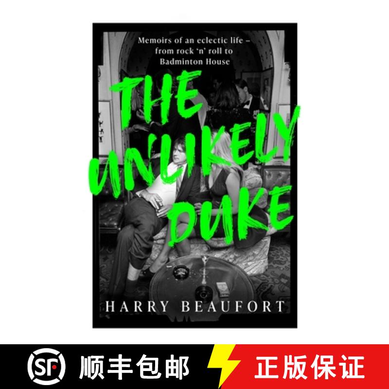 【3-4周达】Unlikely Duke: Memoirs of an eclectic life - from rock 'n' roll to Badminton House [9781399725194]
