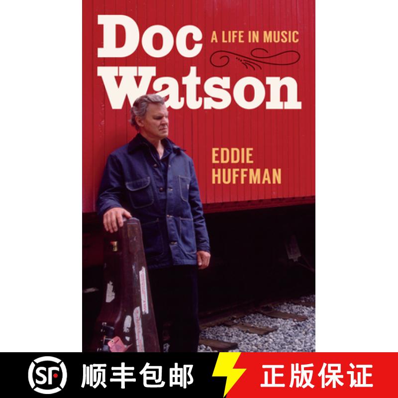 【3-4周达】Doc Watson: A Life in Music [9781469680354]