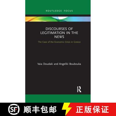 【3-4周达】Discourses of Legitimation in the News: The Case of the Economic Crisis in Greece [9781032338095]