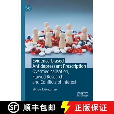 【3-4周达】精装 Evidence-biased Antidepressant Prescription : Overmedicalisation, Flawed Research, an... [9783030825867]