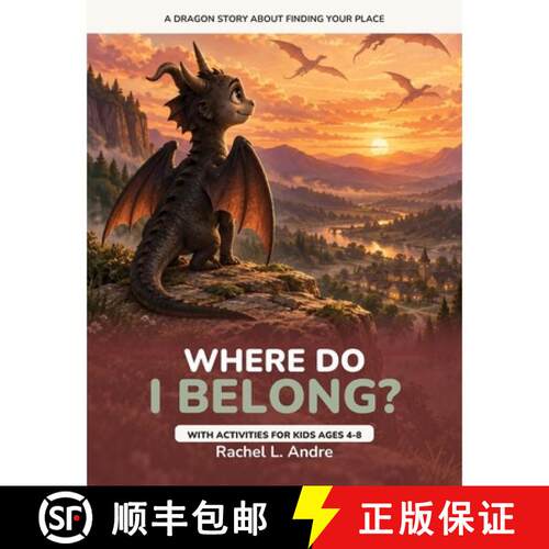 【3-4周达】Where Do I Belong?: A Dragon Story About Not Fitting In and Finding Your Place, With Activ... [9798182816465]