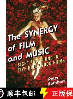 预订 The Synergy of Film and Music : Sight and Sound in Five Hollywood Films [9780810887589]