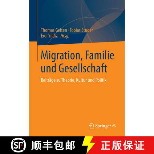 【3-4周达】Migration, Familie und Gesellschaft : Beiträge zu Theorie, Kultur und Politik [9783531180106]