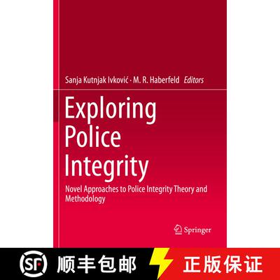 【3-4周达】Exploring Police Integrity : Novel Approaches to Police Integrity Theory and Methodology [9783030290672]
