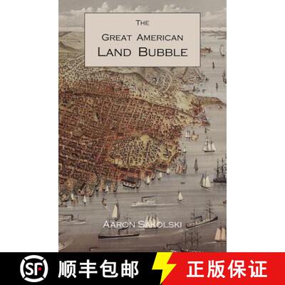 预订 The Great American Land Bubble: The Amazing Story of Land-Grabbing, Speculations, and Booms from... [9781578987788]