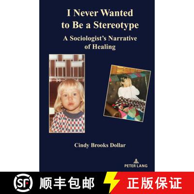 【3-4周达】精装 I Never Wanted to Be a Stereotype : A Sociologist's Narrative of Healing [9781433184369]