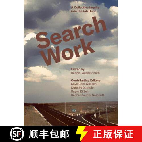 【3-4周达】Search Work: A Collective Inquiry Into the Job Hunt [9781682194546]