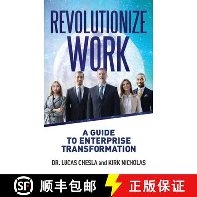 【3-4周达】Revolutionize Work: A Guide to Enterprise Transformation [9781662946349]