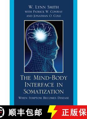 预订 The Mind-Body Interface in Somatization : When Symptom Becomes Disease [9780765707499]