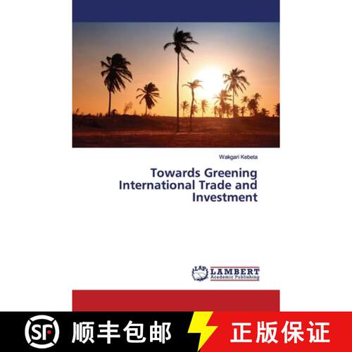 预订 Towards Greening International Trade and Investment [9783659783999]