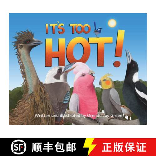 【3-4周达】精装 It's Too Hot!: A fun, rhyming, read-aloud picture book for kids 3 to 8 years old abou... [9781764439602]