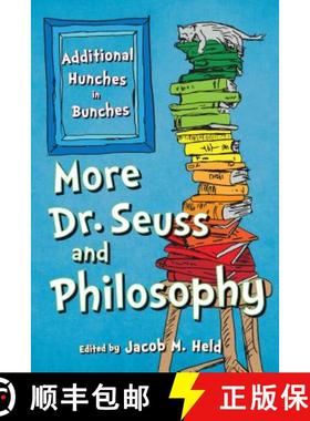 预订 More Dr. Seuss and Philosophy : Additional Hunches in Bunches [9781538101339]