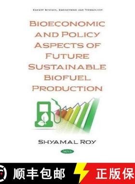 【3-4周达】Bioeconomic and Policy Aspects of Future Sustainable Biofuel Production [9781536161366]