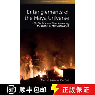 Maya Universe the Entanglements Iche Among Life Momoste... and Cosmos 4周达 9781836950264 Society