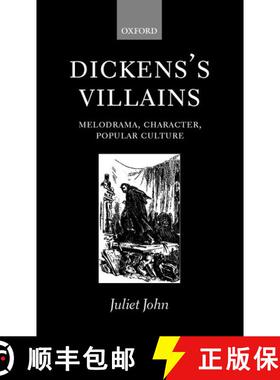 【3-4周达】精装 Dickens's Villains: Melodrama, Character, Popular Culture [9780198184614]