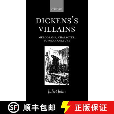 【3-4周达】精装 Dickens's Villains: Melodrama, Character, Popular Culture [9780198184614]