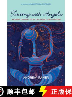 预订 Texting with Angels: Modern Jewish Tales of Magic and Mystery [9781666796124]
