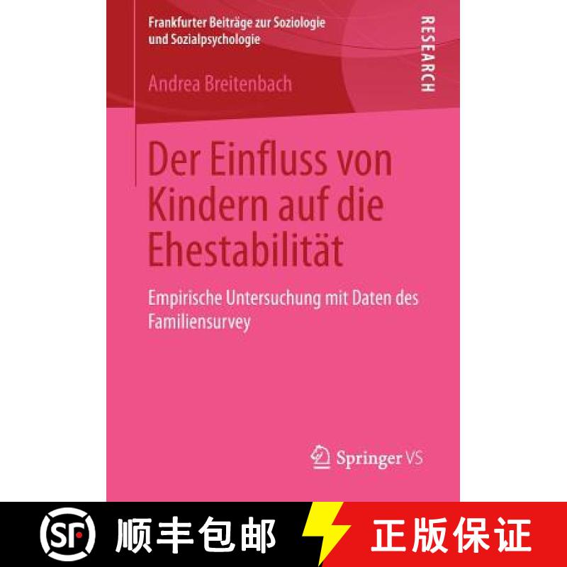 【3-4周达】Der Einfluss von Kindern auf die Ehestabilität : Empirische Untersuchung mit Daten des Fa... [9783531183350]