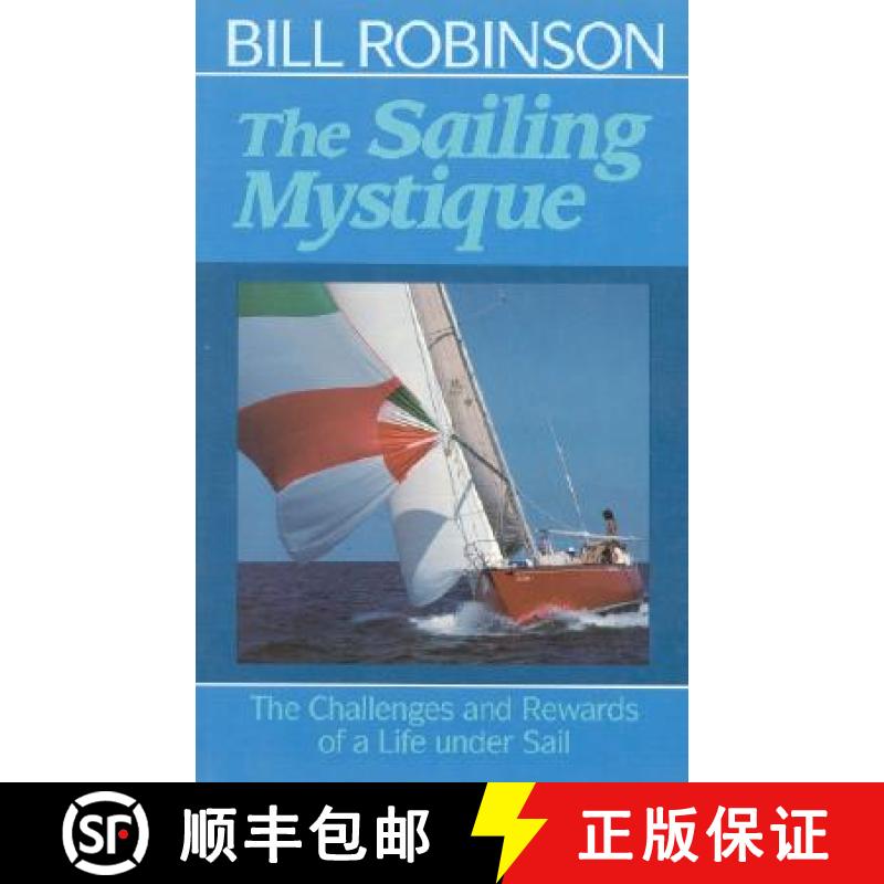 【3-4周达】The Sailing Mystique: The Challenges and Rewards of a Life Under Sail [9780924486630]