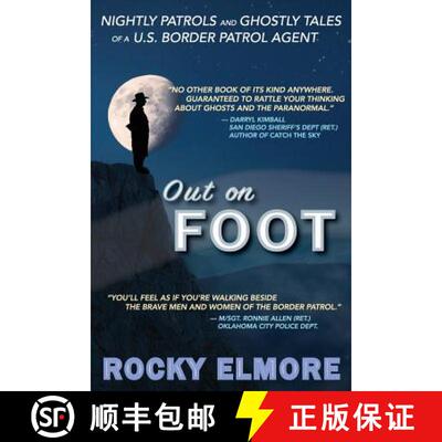 【3-4周达】Out on Foot: Nightly Patrols and Ghostly Tales of a U.S. Border Patrol Agent [9780692488386]