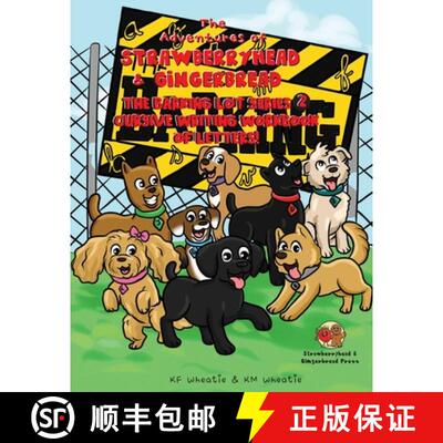 【3-4周达】The Adventures of Strawberryhead & Gingerbread-The Barking Lot Series (2) Cursive Writing ... [9798989495672]