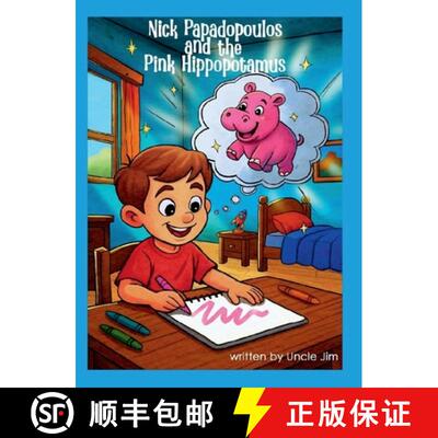 【3-4周达】Nick Papadopoulos and the Pink Hippopotamus: Follow Your Dream [9798991196055]