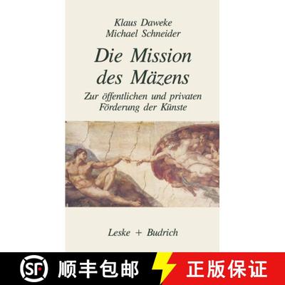 【3-4周达】Die Mission des Mäzens: Zur öffentlichen und privaten Förderung der Künste [9783810006202]