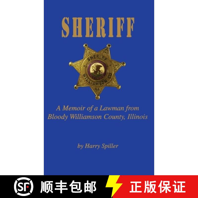 【3-4周达】Sheriff : A Memoir of a Lawman from Bloody Williamson County, Illinois [9781563115073]