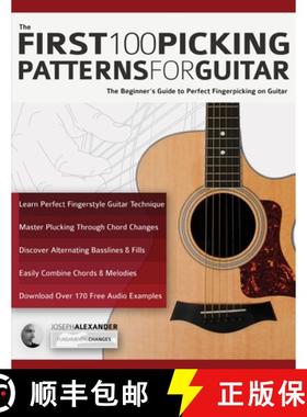 预订 The First 100 Picking Patterns for Guitar: The Beginner's Guide to Perfect Fingerpicking on Guitar [9781789333541]