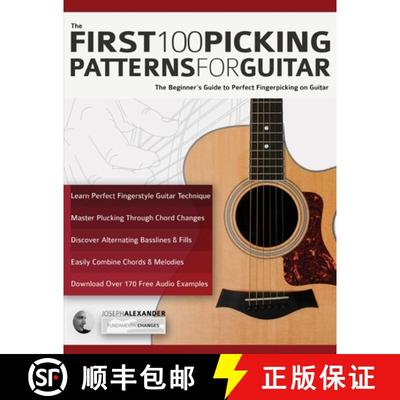 【3-4周达】The First 100 Picking Patterns for Guitar: The Beginner's Guide to Perfect Fingerpicking o... [9781789333541]